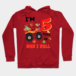 I'm 5 This Is How I Roll, 5 Year Old Boy Or Girl Monster Truck Gift Hoodie